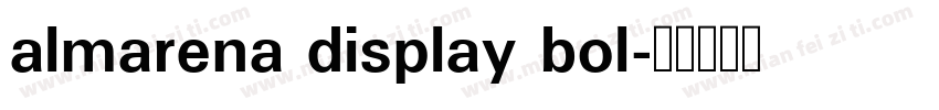 almarena display bol字体转换